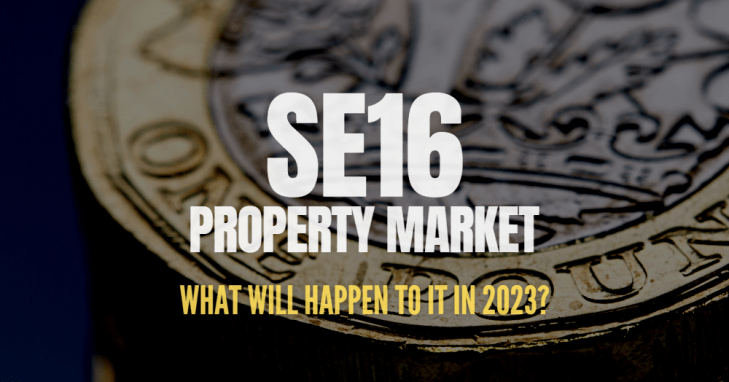 What Will Happen to the SE16 Property Market in&nbsp;2023?