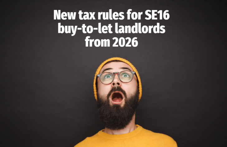 New tax rules for SE16 buy-to-let landlords from&nbsp;2026