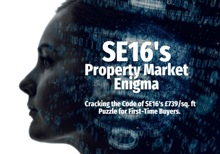 SE16’s Property Market Enigma: