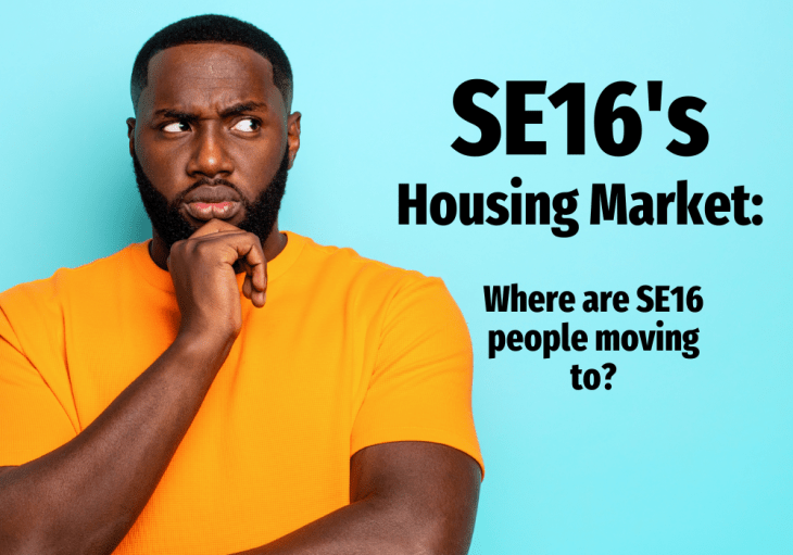 SE16’s Housing Market: An in-depth analysis of where SE16 people are&nbsp;moving.