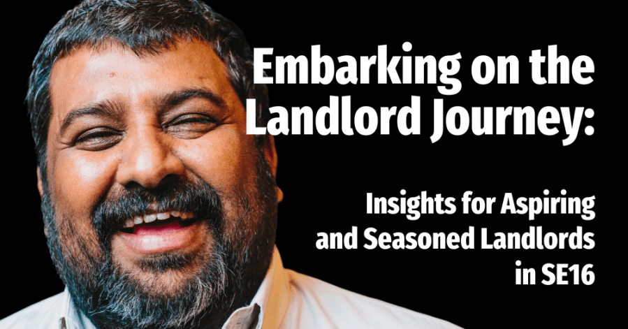 Embarking on the Landlord Journey: Insights for Aspiring and Seasoned Landlords in&nbsp;SE16