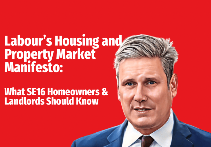 Labour’s Housing and Property Market Manifesto: What SE16 Homeowners & Landlords Should Know