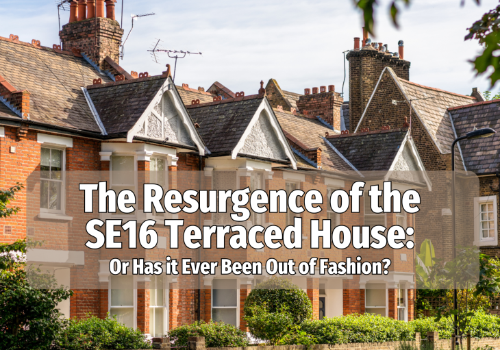 The Resurgence of the SE16 Terraced&nbsp;House