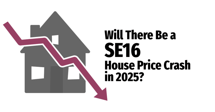 Will There Be an SE16 House Price Crash in 2025?